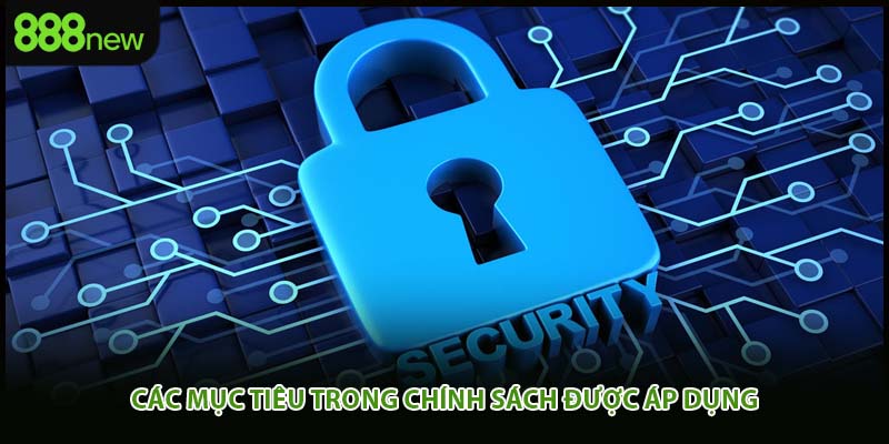 Các mục tiêu trong chính sách được áp dụng