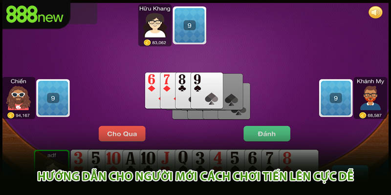 Hướng dẫn cho người mới cách chơi tiến lên cực dễ