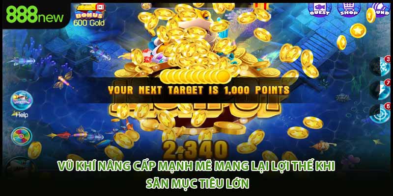 Vũ khí nâng cấp mạnh mẽ mang lại lợi thế khi săn mục tiêu lớn